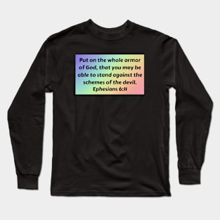 Bible Verse Ephesians 6:11 Long Sleeve T-Shirt